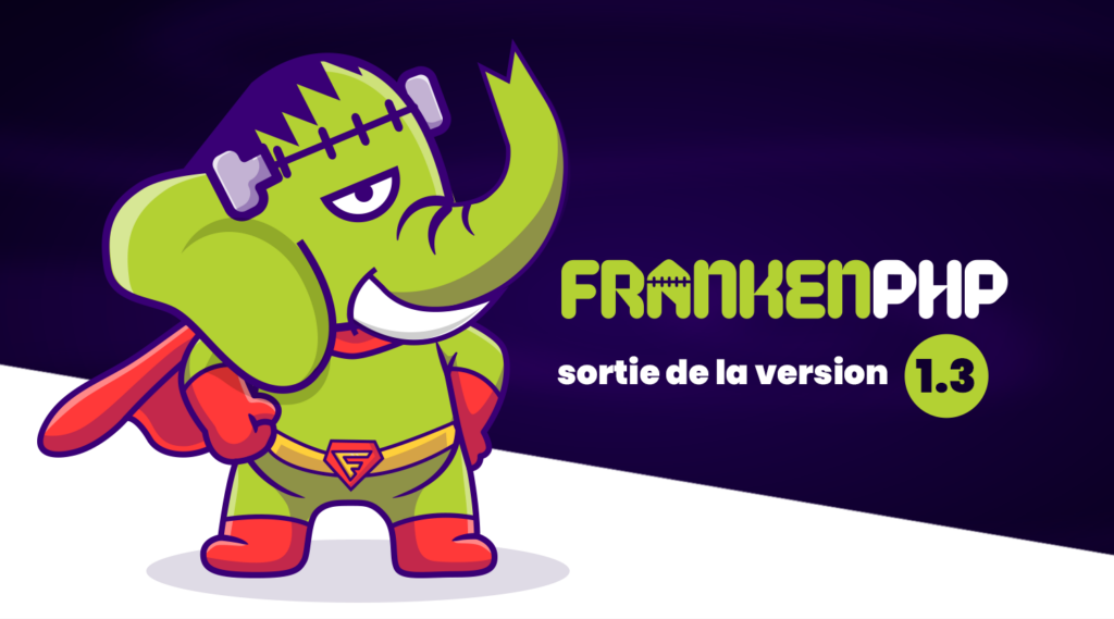 FrankenPHP, sortie de la version 1.3" class="wp-image-10312